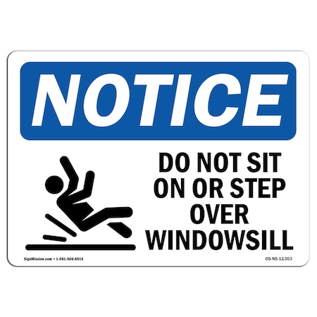 Signmission OSHA Notice Sign, 18" H, Aluminum, Do Not Sit On Or Step Over Windowsill Sign With Symbol, Landscape OS-NS-A-1824-L-11363